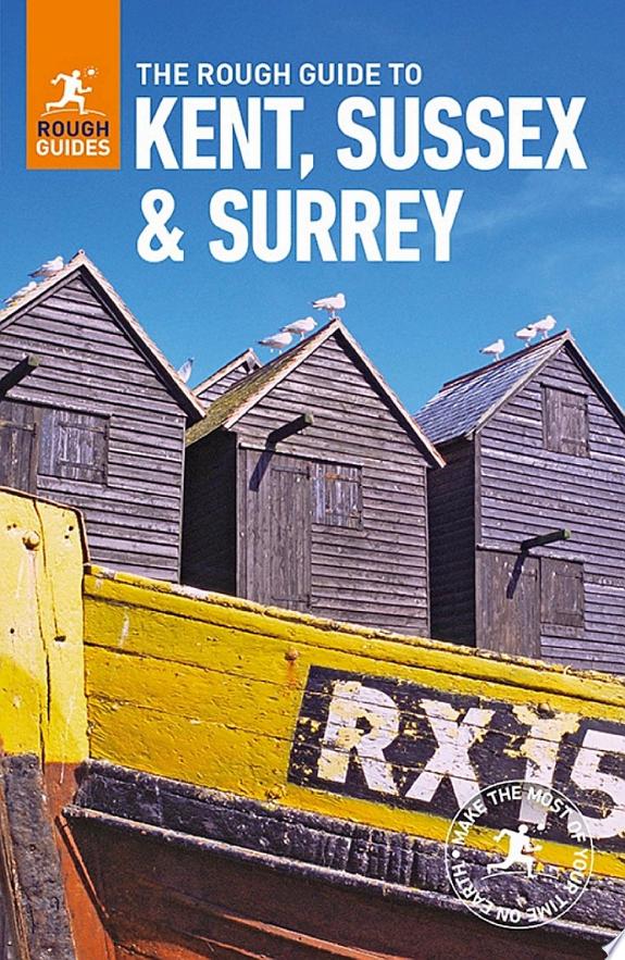 The Rough Guide to Kent, Sussex and Surrey (Travel Guide eBook)