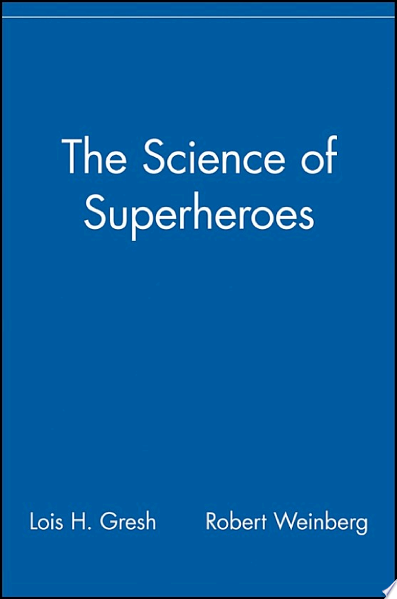 The Science of Superheroes