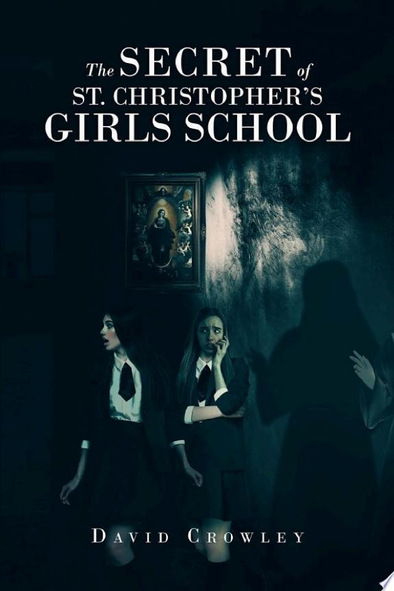 The Secret Of St. Christopher's Girls School