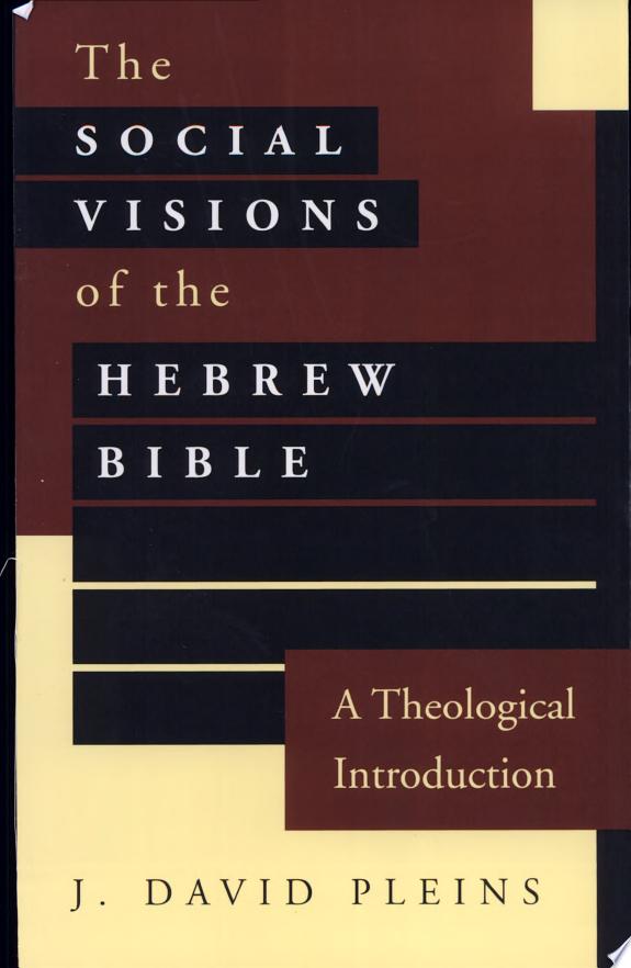 The Social Visions of the Hebrew Bible
