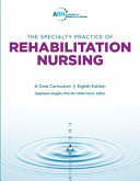 The Specialty Practice of Rehabilitation Nursing