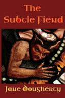 The Subtle Fiend