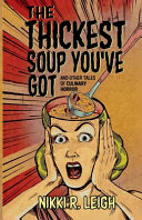 The Thickest Soup You've Got