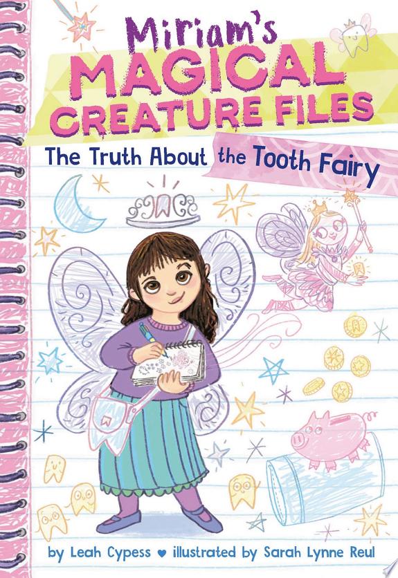 The Truth About the Tooth Fairy (Miriam's Magical Creature Files #1)