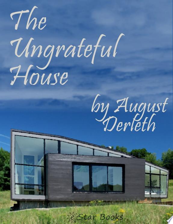 The Ungrateful House