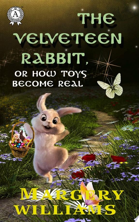 The velveteen rabbit. Illustrated edition