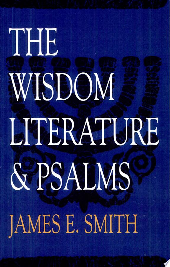 The Wisdom Literature and Psalms
