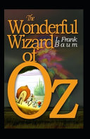 The Wonderful Wizard of Oz by L. Frank Baum (Amazon Classics Annotated Original Edition)