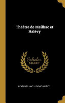 Théâtre de Meilhac Et Halévy