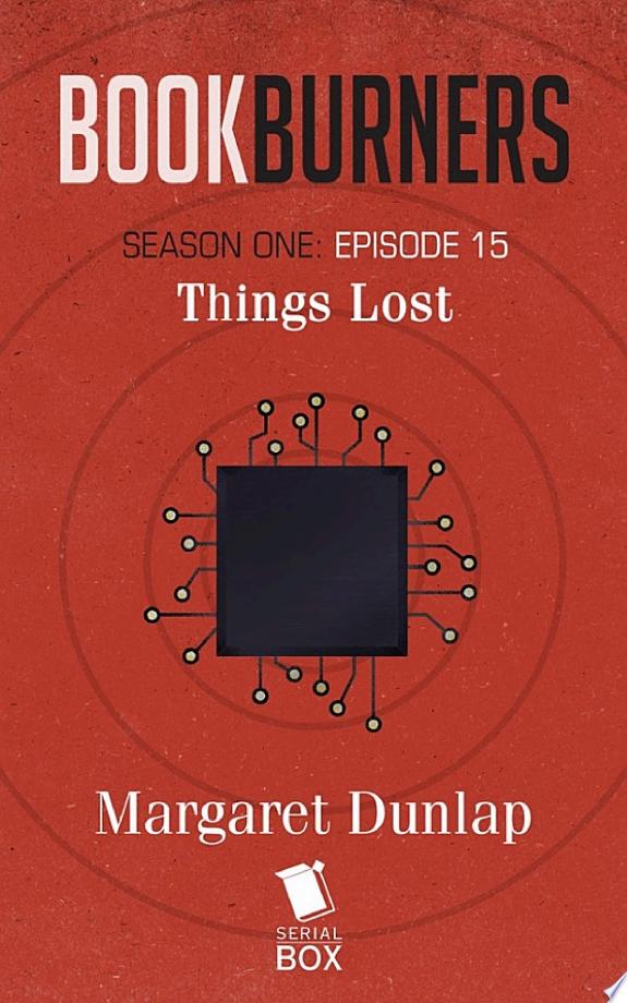 Things Lost (Bookburners Season 1 Episode 15)