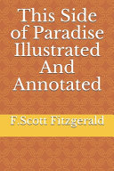 This Side of Paradise Illustrated And Annotated