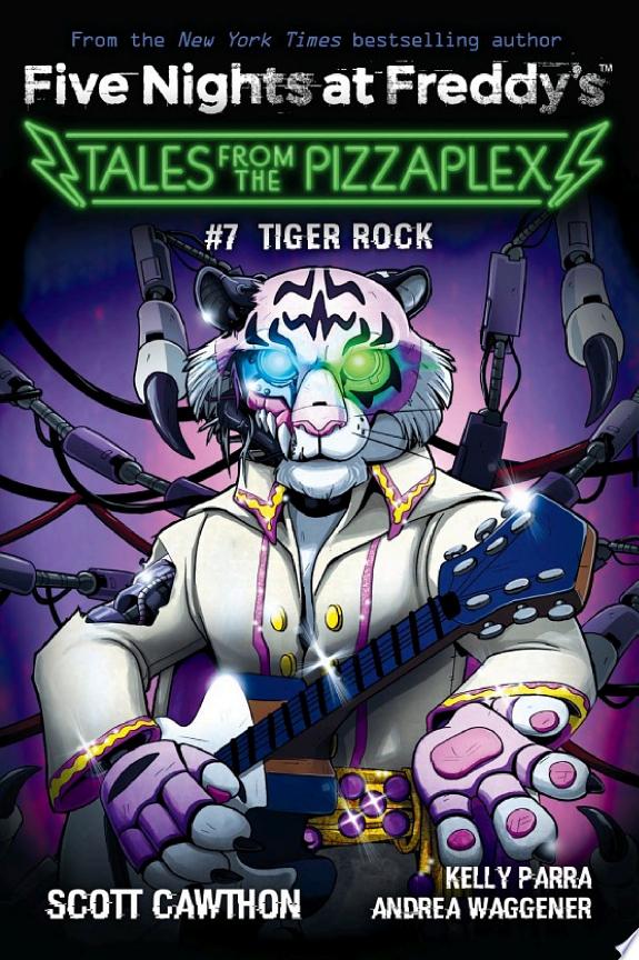 Tiger Rock: An AFK Book (Five Nights at Freddy's: Tales from the Pizzaplex #7)