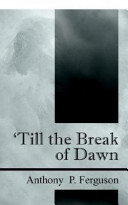Till the Break of Dawn