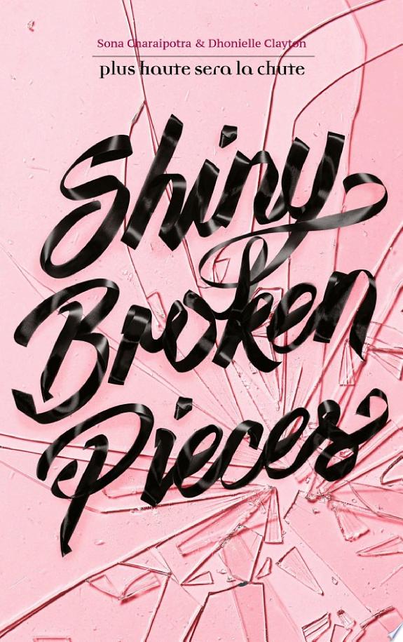 Tiny Pretty Things - Tome 2 - Shiny Broken Pieces