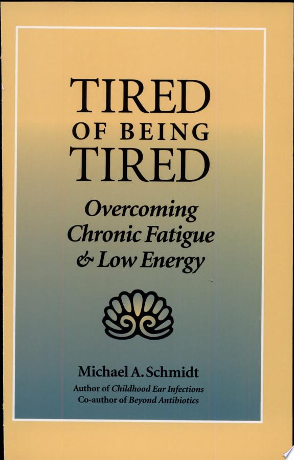 Tired of Being Tired