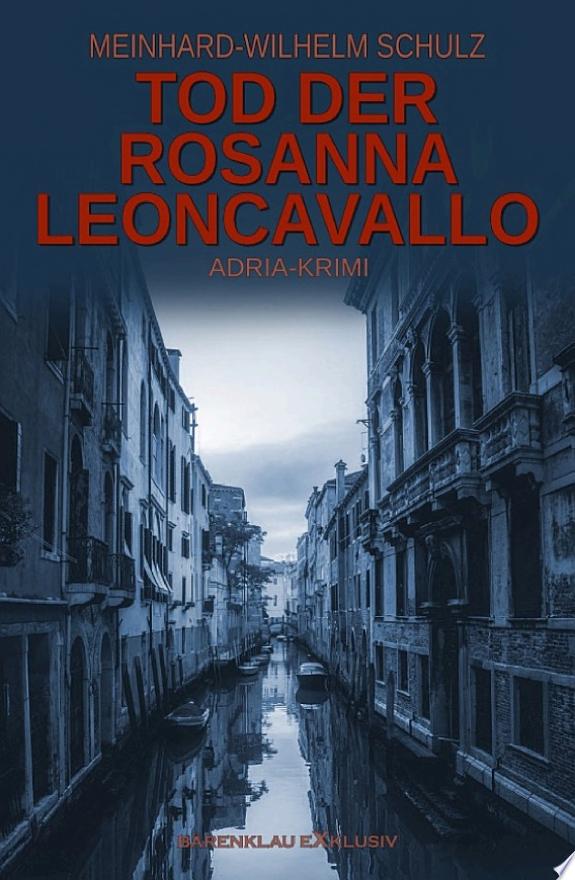Tod der Rosanna Leoncavallo – Ein Adria-Krimi mit Detektiv Volpe