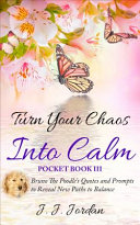 Turn Your Chaos Into Calm