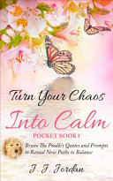 Turn Your Chaos Into Calm Pocket Book I