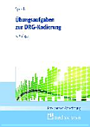 Übungsaufgaben zur DRG-Kodierung