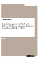 Umsatzsteuergesetz. Überblick und Fallbeispiele des innergemeinschaftlichen Dreiecksgeschäfts § 25 b UStG