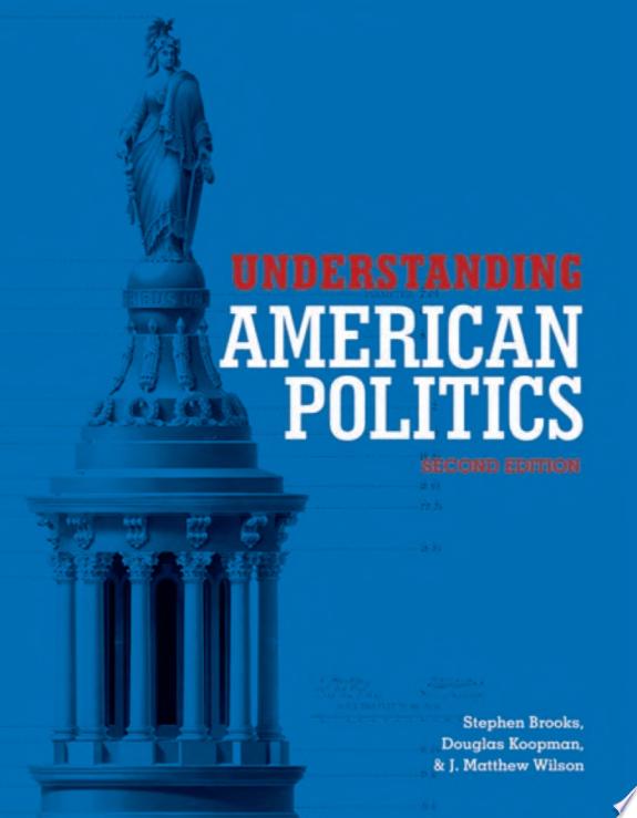 Understanding American Politics, Second Edition