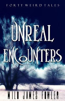 Unreal Encounters
