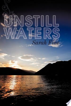 Unstill Waters