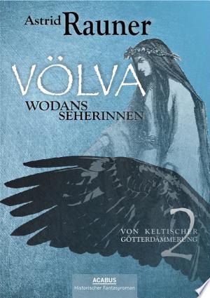 V”lva - Wodans Seherinnen