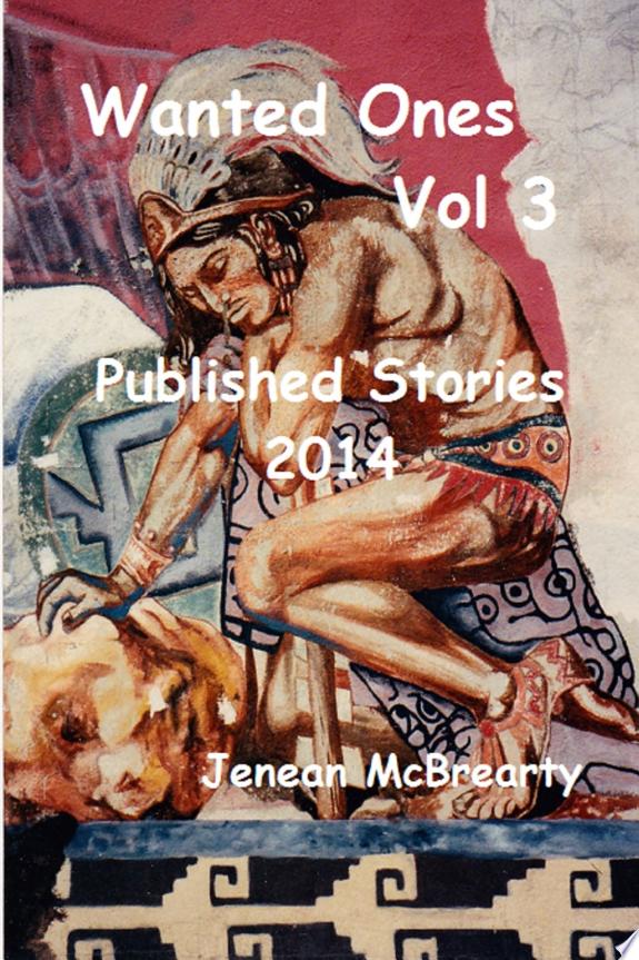 Wanted Ones Published Stories of 2014