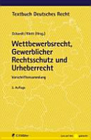 Wettbewerbsrecht, gewerblicher Rechtsschutz und Urheberrecht