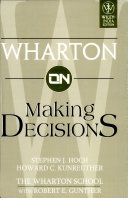 Wharton On Making Decisions