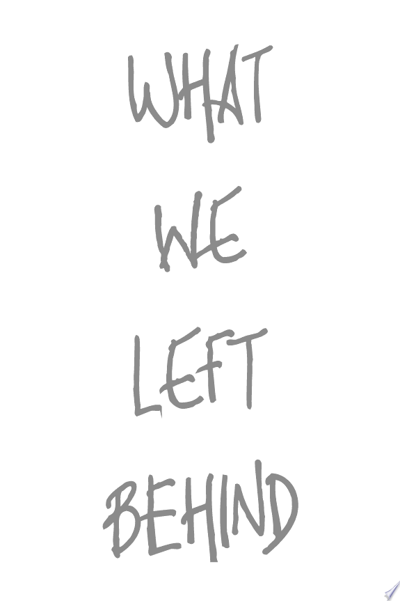 What We Left Behind