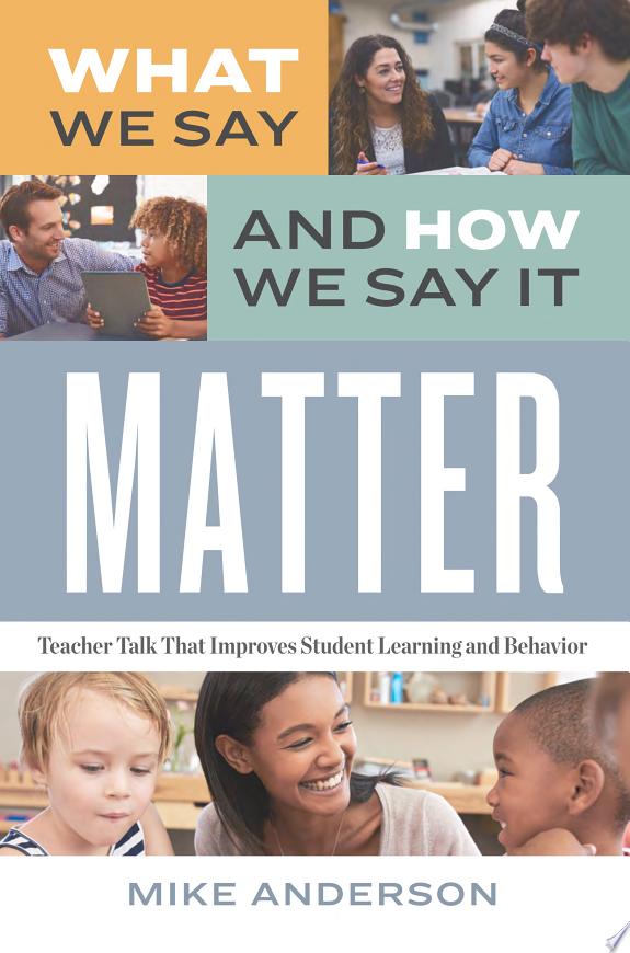 What We Say and How We Say It Matter