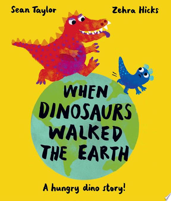 When Dinosaurs Walked the Earth
