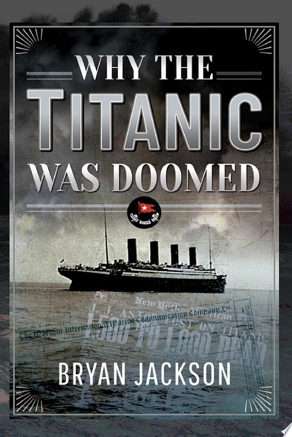 Why the Titanic was Doomed