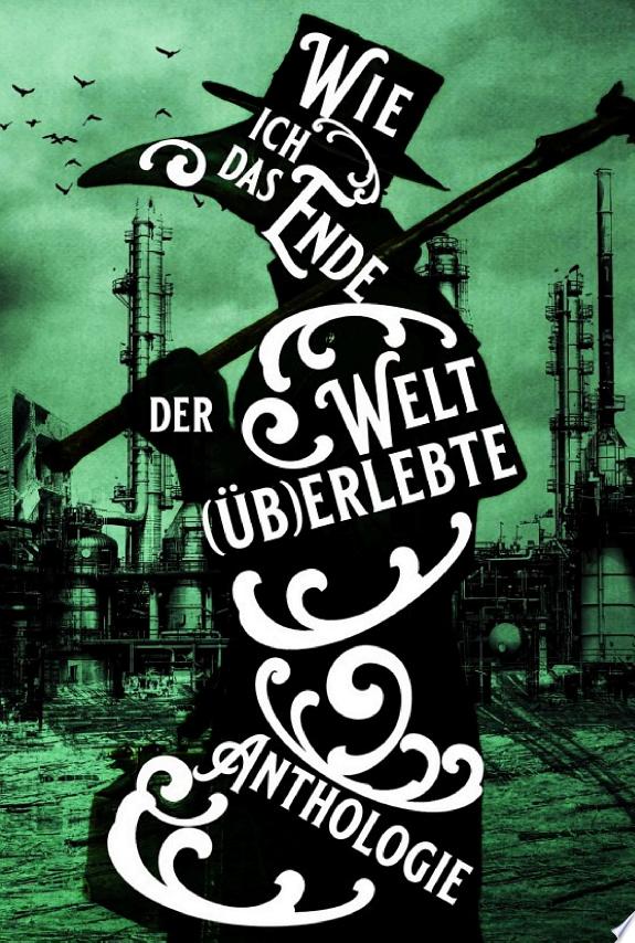 Wie ich das Ende der Welt (üb)erlebte