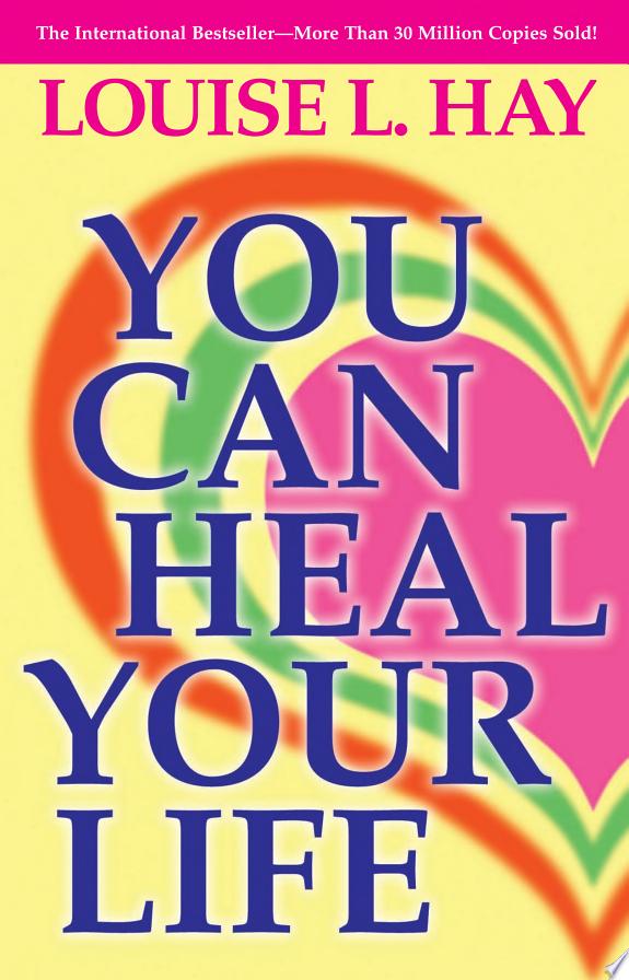 You Can Heal Your Life