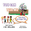 You Can Tell Me (Safe Place No Longer Safe)